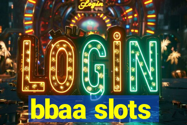 bbaa slots